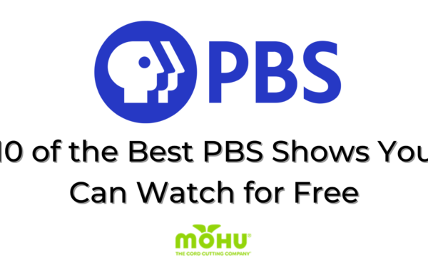 PBS and Mohu logo, 10 of the Best PBS Shows You Can Watch for Free