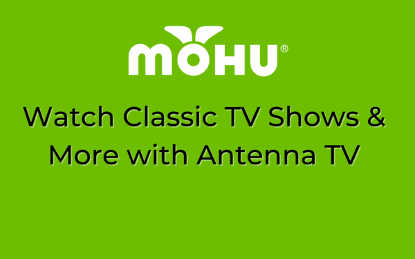 Watch Classic TV Shows & More with Antenna TV, Mohu