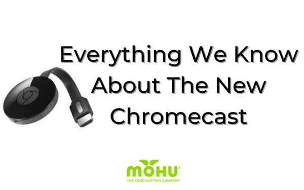 Image of Chromecast 2.0, Everything We Know About The New Chromecast, Mohu logo