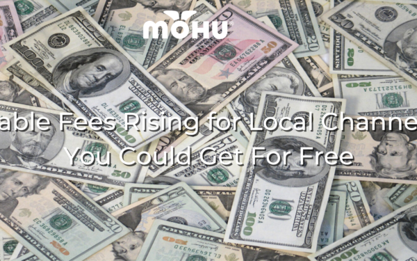 Pile of cash with the copy "Cable Fees Rising for Local Channels You Could Get For Free" and Mohu logo