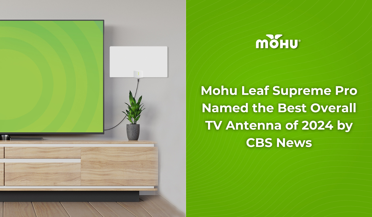 Mohu Leaf Supreme Pro named the best overall TV antenna of 2024 by CBS News